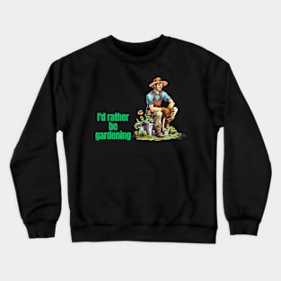 Cartoon design of a male gardener with humorous saying Crewneck Sweatshirt